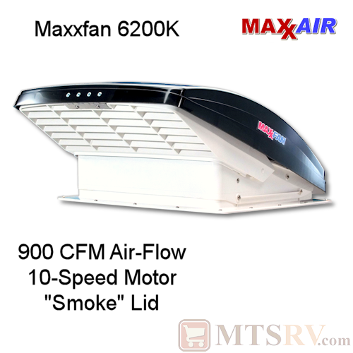 Maxxair MAXXFAN 6200K - 12v Deluxe FAN vent w/ 12" Blade - Rain Shield - SMOKE LID