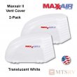 Maxxair II Large Vent Cover -  White - 2-PACK - Translucent made for covering most 14x14" Vents
